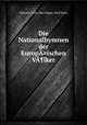 Die Nationalhymnen der EuropA¤ischen VA¶lker, Theodor Siebs, Max Hippe, Emil Bohn 