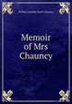 Memoir of Mrs Chauncy, Phillip Lamothe Snell Chauncy 