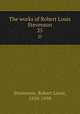 The works of Robert Louis Stevenson. 25, Stevenson, Robert Louis, 1850-1894 