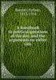 A handbook to political questions of the day, and the arguments on either side, Buxton, Sydney, 1853-1934 