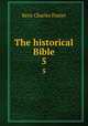 The historical Bible. 5, Kent Charles Foster 