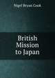 British Mission to Japan, Nigel Bryan Cook 