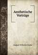 Aesthetische Vortrage, August Wilhelm Grube 