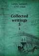 Collected writings. 5, Lover, Samuel, 1797-1868 