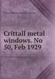 Crittall metal windows. No 50, Feb 1929, Crittall Manufacturing Company 