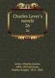 Charles Lever`s novels. 26, Lever, Charles James, 1806-1872,Browne, Hablot Knight, 1815-1882 