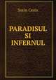 PARADISUL SI INFERNUL, Sorin Cerin 