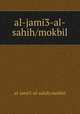 al-jami3-al-sahih/mokbil, al-jami3-al-sahih/mokbil 
