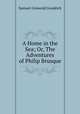 A Home in the Sea; Or, The Adventures of Philip Brusque, Samuel Griswold Goodrich 