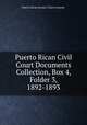 Puerto Rican Civil Court Documents Collection, Box 4, Folder 3, 1892-1893., Puerto Rican Insular Courts System. 