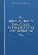 Inkar -e- Hadith Kay Nataaij By Shaykh Sarfraz Khan Safdar (r.a), Shaykh Sarfraz Khan Safdar (r.a) 