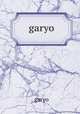 garyo, Garyo 