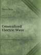 Generalized Electric Wave, Nicola Tesla 