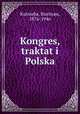 Kongres, traktat i Polska, Kutrzeba, Stanisaw, 1876-1946 