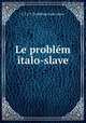 Le problem italo-slave, 