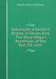 Sakuntala: A Sanskrit Drama, in Seven Acts. The Deva-Nagari Recension of the Text, Ed. with ., Monier-Williams Monier 