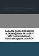 AASAAN QAIDA FOR HINDI - LEARN QURAN PRIMERY - VISIT-alhamdulillah-library.blogspot.com.PDF, AASAAN QAIDA FOR HINDI - LEARN QURAN PRIMERY - VISIT-alhamdulillah-library.blogspot.com.PDF 
