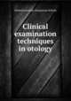 Clinical examination techniques in otology, Balasubramanian thiagarajan drtbalu 