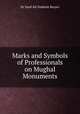 Marks and Symbols of Professionals on Mughal Monuments, Dr Syed Ali Nadeem Rezavi 