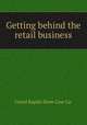 Getting behind the retail business., Grand Rapids Show Case Co. 