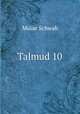 Talmud 10, Moise Schwab 