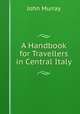 A Handbook for Travellers in Central Italy, John Murray 