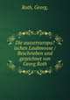 Die aussereuropa?ischen Laubmoose /Beschrieben und gezeichnet von Georg Roth., Roth, Georg, 