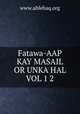 Fatawa-AAP KAY MASAIL OR UNKA HAL VOL 1 2, www.ahlehaq.org 