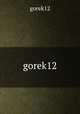 gorek12, gorek12 