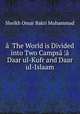 a??The World is Divided into Two Campsa?¦a?? Daar ul-Kufr and Daar ul-Islaam, Sheikh Omar Bakri Muhammad 