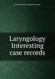 Laryngology Interesting case records, Balasubramanian thiagarajan drtbalu 
