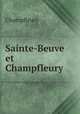 Sainte-Beuve et Champfleury ., Champfleury 