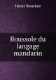 Boussole du langage mandarin, Henri Boucher 