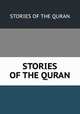 STORIES OF THE QURAN, Stories of The Quran 