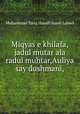 Miqyas e khilafa,jadul mutar ala radul muhtar,Auliya say dushmani,, Muhammad Tariq Hanafi Sunni Lahori 