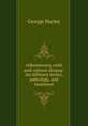 Albuminuria, with and without dropsy: its different forms, pathology, and treatment, George Harley 