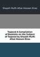 Taqleed A Compilation of Booklets on the Subject of Taqleed by Shaykh Mufti Afzal Hoosen Elias, Shaykh Mufti Afzal Hoosen Elias 