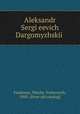 Александр Сергеевич Даргомыжскии?, 