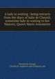 A lady in waiting : being extracts from the diary of Julie de Chesnil, sometime lady in waiting to her Majesty, Queen Marie Antoinette, Woodcock-Savage, Charles,D. Appleton and Company. pbl 