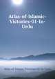Atlas-of-Islamic-Victories-01-In-Urdu, Atlas-of-Islamic-Victories-01-In-Urdu 