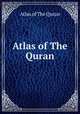 Atlas of The Quran, Atlas of The Quran 