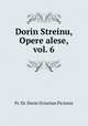 Dorin Streinu, Opere alese, vol. 6, Pr. Dr. Dorin Octavian Piciorus 