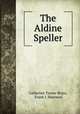 The Aldine Speller, Catherine Turner Bryce, Frank J. Sherman 