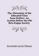 The Alienation of the Educated Class from Politics: An Aration Before the Phi Beta Kappa Society ., Jeremiah Lewis Diman 