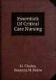 Essentials Of Critical Care Nursing, M. Chuley, Susanna M. Burns 