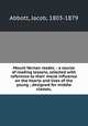 Mount Vernon reader, : a course of reading lessons, selected with reference to their moral influence on the hearts and lives of the young ; designed for middle classes,, Abbott, Jacob, 1803-1879 