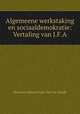Algemeene werkstaking en sociaaldemokratie: Vertaling van J.F.A., Henriette Roland Holst-Van Der Schalk 