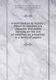 A contribution to history : Edwin M. Stanton, his character and public services on the eve of rebellion, as presented in a series of papers, Wilson, Henry, 1812-1875,Black, Jeremiah S. (Jeremiah Sullivan), 1810-1883 