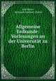 Allgemeine Erdkunde: Vorlesungen an der Universitat zu Berlin, Karl Ritter, Hermann Adalbert Daniel 