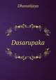 Dasarupaka, Dhananjaya 